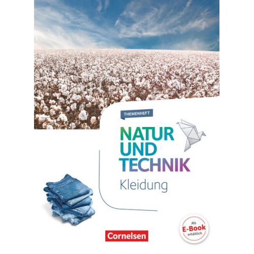 Carsten Kuck Stephan Kienast Stephanie Corsten Elke Frey - Natur und Technik - Naturwissenschaften 5.-10. Schuljahr - Themenheft Kleidung