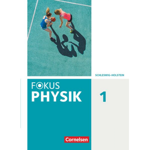 Fokus Physik. Band 1 - Gymnasium Schleswig Holstein - Schülerbuch