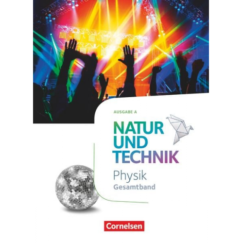 Siegfried Bresler Holger Hellendrung Sven Theis Reimund Krönert Michael Hundertmark - Natur und Technik Gesamtband - Physik - Ausgabe A - Schülerbuch