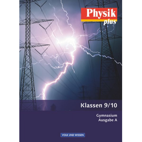 Antje Greiner Helmut F. Mikelskis Uwe Kopte Hans Joachim Schlichting Gerd Boysen - Physik plus 9./10. Schuljahr - Gymnasium - Ausgabe A