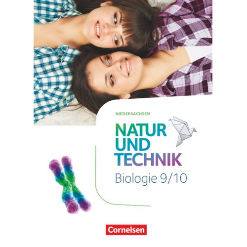 Ulrike Austenfeld Myriam Backes Steven Bauer Sandra Krechel Kristin Menke - Natur und Technik 9./10. Schuljahr - Biologie - Niedersachsen - Schülerbuch