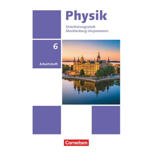 Physik 6. Schuljahr. Thüringen/Mecklenburg-Vorpommern - Arbeitsheft