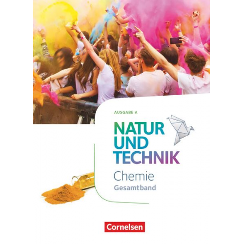 Carsten Kuck Anita Gutmann Martin Löffelhardt Barbara Barheine Ruth Leidinger - Natur und Technik - Chemie - Ausgabe A Gesamtband - Schülerbuch