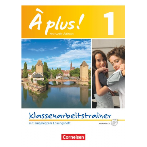 Erik Wagner Hanno Werry Valérie Frétault-Preiss - À plus! Nouvelle édition. Band 1. Klassenarbeitstrainer mit Lösungen und Audio-CD