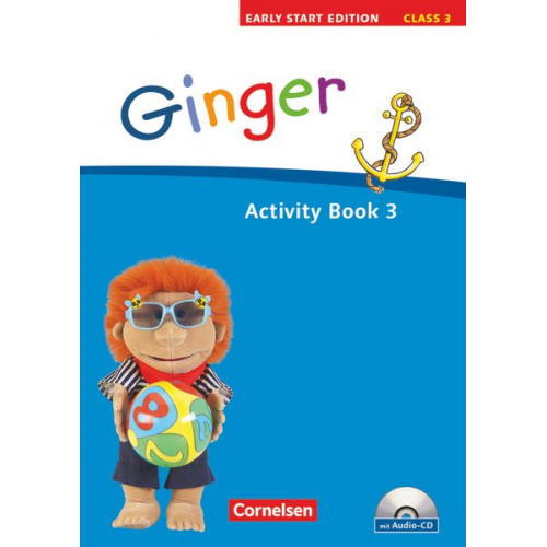 Ulrike Kraaz Birgit Hollbrügge - Ginger - Early Start Edition 3. 3. Schuljahr. Activity Book mit Lieder-/Text-CD