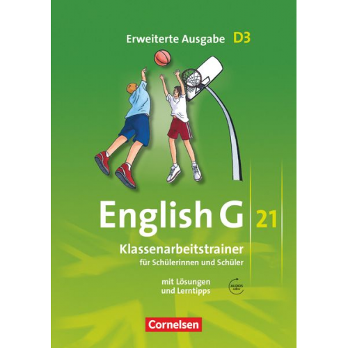 Helmut Schwarz - English G 21. Erweiterte Ausgabe D 3. Klassenarbeitstrainer mit Lösungen und Audios online