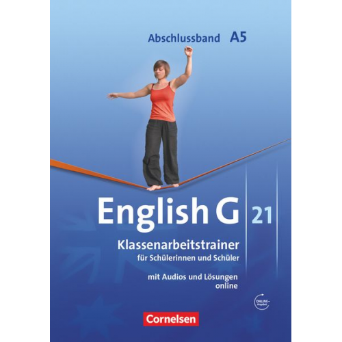 Bärbel Schweitzer Martin Kohn - English G 21. Ausgabe A 5. Abschlussband 5-jährige Sekundarstufe I. Klassenarbeitstrainer mit Lösungen und Audios online