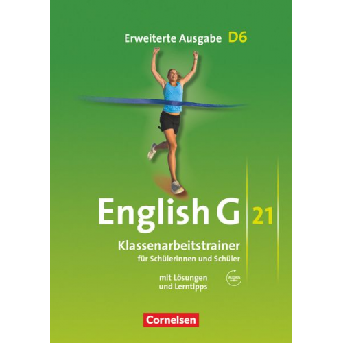 Bärbel Schweitzer - English G 21. Erweiterte Ausgabe D 6. Klassenarbeitstrainer mit Lösungen und Audios online