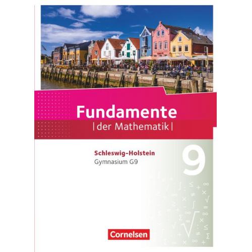 Fundamente der Mathematik 9. Schuljahr - Schleswig-Holstein G9 - Schülerbuch