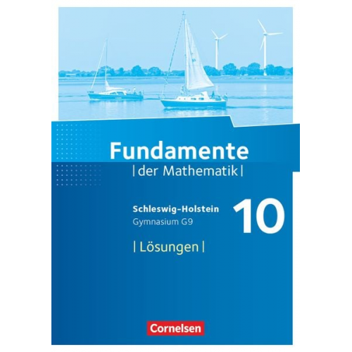 Fundamente der Mathematik 10. Schuljahr - Schleswig-Holstein G9 - Lösungen zum Schülerbuch