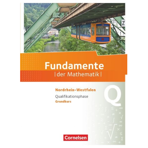 Fundamente der Mathematik Qualifikationsphase - Grundkurs - Nordrhein-Westfalen - Schülerbuch