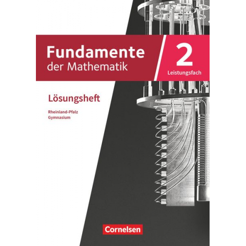 Fundamente der Mathematik 11-13. Schuljahr. Leistungsfach Band 02 - Rheinland-Pfalz - Lösungen zum Schülerbuch