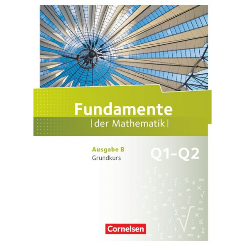 Fundamente der Mathematik 11. Schuljahr. Grundkurs - Schülerbuch