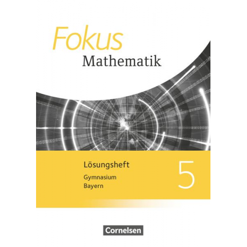 Fokus Mathematik 5. Jahrgangsstufe - Bayern - Lösungen zum Schülerbuch