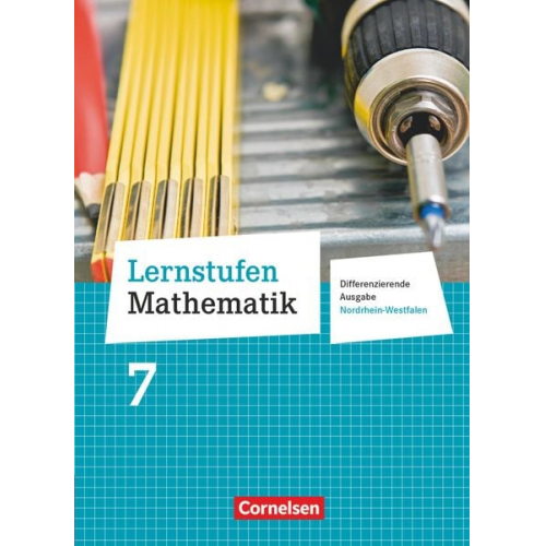 Ilona Gabriel Udo Wennekers Martina Verhoeven Herbert Strohmayer Manfred Leppig - Lernstufen Mathematik 7. Schuljahr. Schülerbuch. Differenzierende Ausgabe Nordrhein-Westfalen