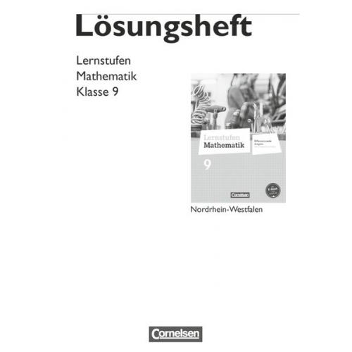 Barbara Grota - Lernstufen Mathematik 9. Schuljahr. Lösungen zum Schülerbuch. Differenzierende Ausgabe Nordrhein-Westfalen