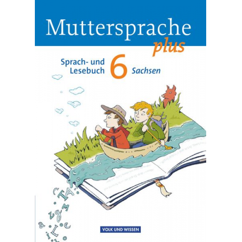 Gerda Pietzsch Viola Oehme Brita Kaiser Andrea Kruse Sylke Michaelis - Muttersprache plus 6. Schuljahr - Schülerbuch Sachsen