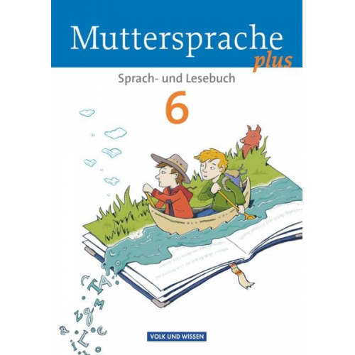 Sylke Michaelis Luzia Scheuringer-Hillus Viola Oehme Gitta-Bianca Ploog Gerda Pietzsch - Muttersprache plus 6. Schuljahr - Schülerbuch. Allgemeine Ausgabe für Berlin, Brandenburg, Mecklenburg-Vorpommern, Sachsen-Anhalt, Thüringen