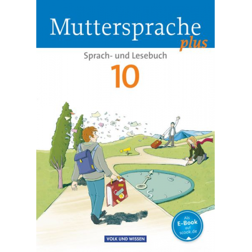 Luzia Scheuringer-Hillus Viola Oehme Gitta-Bianca Ploog Gerda Pietzsch Bernd Skibitzki - Muttersprache plus 10. Schuljahr - Allgemeine Ausgabe 2012 für Berlin, Brandenburg, Mecklenburg-Vorpommern, Sachsen-Anhalt, Thüringen