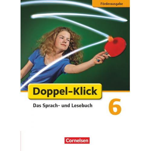 Isabelle Naumann Margret Angel Martina König Marion Böhme Siegfried Wengert - Doppel-Klick - Förderausgabe. Inklusion: für erhöhten Förderbedarf 6. Schuljahr. Schülerbuch