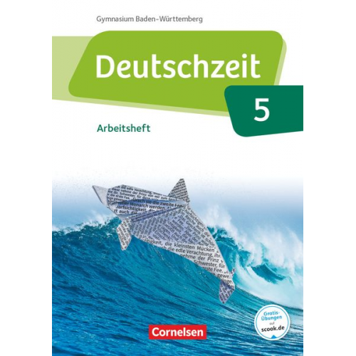 Toka-Lena Rusnok Renate Gross Franziska Jaap Sophie Porzelt Anne Jansen - Deutschzeit Band 5: 9. Schuljahr - Baden-Württemberg - Arbeitsheft mit Lösungen