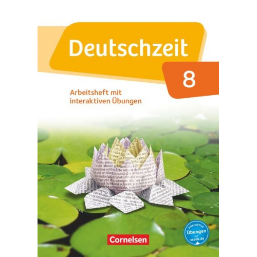 Toka-Lena Rusnok Renate Gross Franziska Jaap Sophie Porzelt Anne Jansen - Deutschzeit 8. Schuljahr - Allgemeine Ausgabe - Arbeitsheft mit interaktiven Übungen auf scook.de