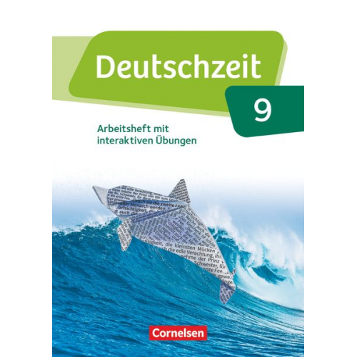 Toka-Lena Rusnok Renate Gross Franziska Jaap Sophie Porzelt Anne Jansen - Deutschzeit 9. Schuljahr - Allgemeine Ausgabe - Arbeitsheft mit interaktiven Übungen auf scook.de