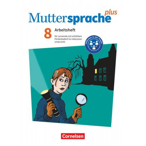 Muttersprache plus 8. Schuljahr. Arbeitsheft für Lernende mit erhöhtem Förderbedarf im inklusiven Unterricht