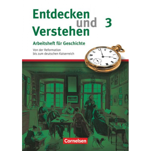 Hagen Schneider - Entdecken und Verstehen. Arbeitsheft 3. Vom Absolutismus bis zum Zeitalter des Imperialismus