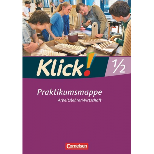 Christine Fink - Klick! Arbeitslehre, Wirtschaft. Betriebspraktikum