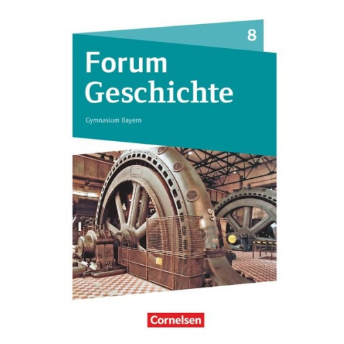 Hans-Joachim Cornelissen Dagmar Bäuml-Stosiek Irene Hufschmid Silvia Wimmer Andrea Plötz - Forum Geschichte 8. Jahrgangsstufe - Gymnasium Bayern - Das lange 19. Jahrhundert