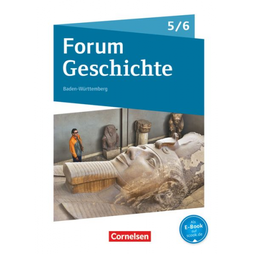 Hans-Joachim Cornelissen Andreas Zodel Silvia Wimmer Georg Schwind Veronika Weidemann - Forum Geschichte - Neue Ausgabe 5./6. Schuljahr - Gymnasium Baden-Württemberg - Von der Urgeschichte bis zum Beginn des Mittelalters