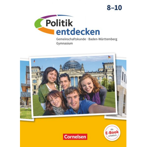 Wolfram Willfahrt Jonas Rau Lothar Schaechterle Elke Iglesias-Dunz Rolf Schemel - Politik entdecken 8.-10. Schuljahr - Gymnasium Baden-Württemberg - Schülerbuch