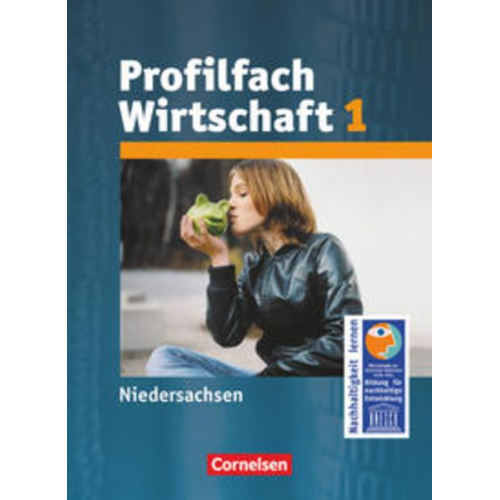 Renate Harter-Meyer Dietmar Krafft Heinrich Meyer Rainer Worm - Arbeit/Wirtschaft 1. Profil Wirtschaft. Schülerbuch. Sekundarstufe I Niedersachsen