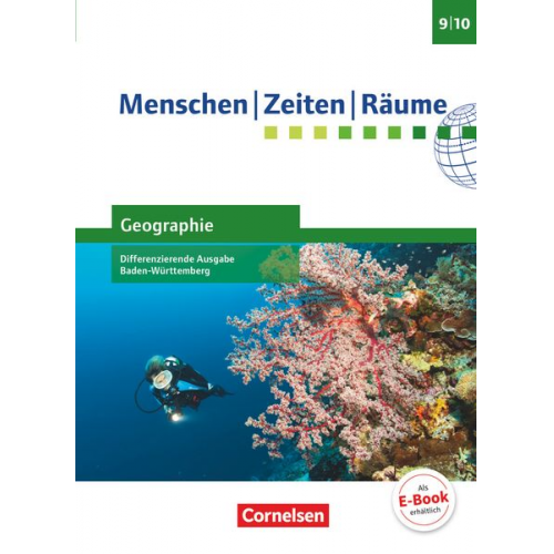 Wolfgang Humann Dieter Potente Thorsten Bröckel Monika Adler-Schmid Christian Marschner - Menschen-Zeiten-Räume - Geographie Band 3: 9./10. Schuljahr - Differenzierende Ausgabe Baden-Württemberg -Schülerbuch