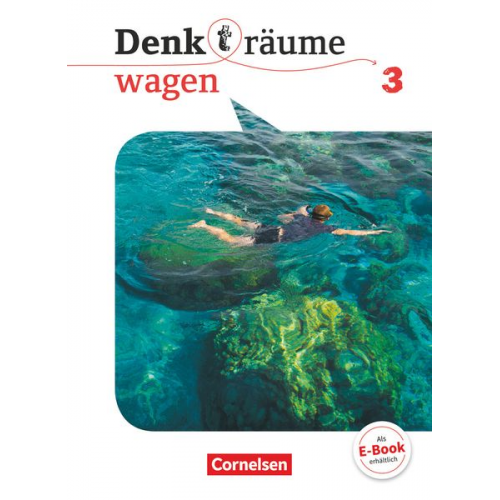 Martina Denda Daniel Nachtsheim Elisabeth Engel Frederick Brüning Helen Oppen - Denk(t)räume wagen - Allgemeine Ausgabe 3 - Schülerbuch