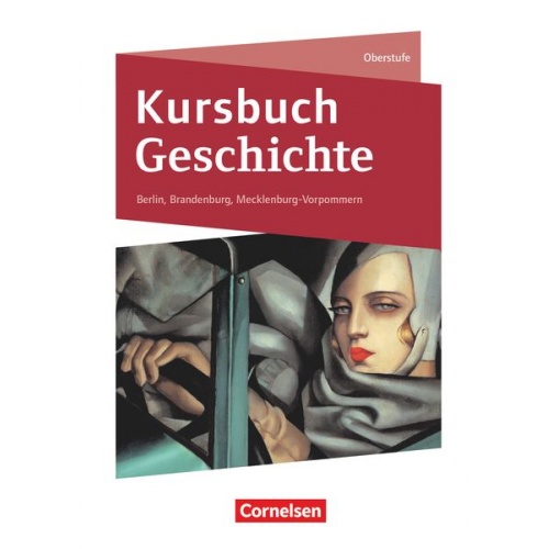 Wolfgang Jäger Robert Radecke-Rauh Ursula Vogel Robin Gliffe Joachim Biermann - Kursbuch Geschichte. Von der Antike bis zur Gegenwart - Berlin, Brandenburg, Mecklenburg-Vorpommern