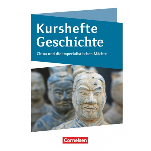 Kurshefte Geschichte. Niedersachsen - China und die imperialistischen Mächte - Schülerbuch