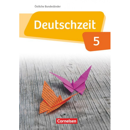 Andreas Borrmann Renate Gross Anne Neudeck Ulla Oppenländer Benedikt Engels - Deutschzeit 5. Schuljahr. Schülerbuch Östliche Bundesländer und Berlin