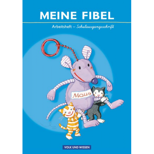 Liane Lemke Andrea Knöfler Katrin Walter Mariona Hoffmann Sibylle Jaszovics - Meine Fibel 2009. Arbeitsheft in Schulausgangsschrift. Neubearbeitung