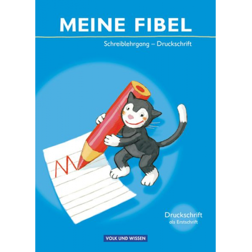 Liane Lemke Andrea Knöfler Katrin Walter Mariona Hoffmann Sibylle Jaszovics - Meine Fibel 2009. Schreiblehrgang in Druckschrift