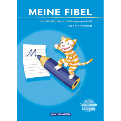 Peter Krampitz - Meine Fibel 2009. Schreiblehrgang in Schulausgangsschrift nach Druckschrift