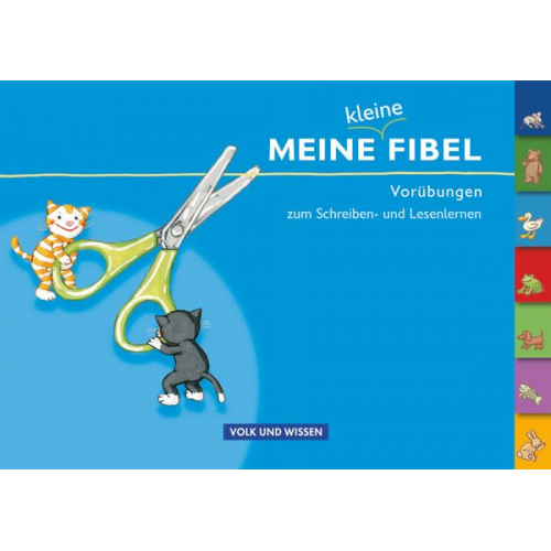 Wilfried Metze - Meine Fibel 1. Schuljahr - Meine kleine Fibel - Vorübungen zum Schreiben- und Lesenlernen