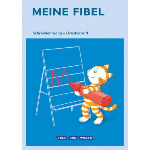 Liane Lemke - Meine Fibel 1. Schuljahr - Schreiblehrgang in Druckschrift