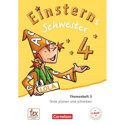 Einsterns Schwester 4. Schuljahr - Themenheft 3. Texte planen und schreiben