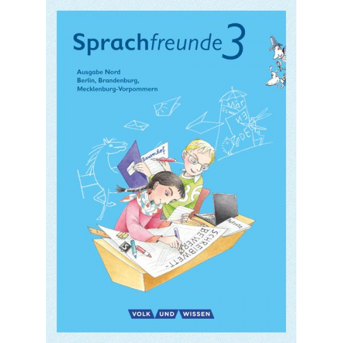 Peter Sonnenburg Karin Kühne Kathrin Knutas Katharina Förster Solveig Haugwitz - Sprachfreunde 3. Schuljahr - Sprachbuch mit Grammatiktafel und Entwicklungsheft. Ausgabe Nord