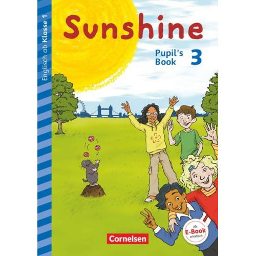 Caroline Schröder Stefanie Keller Tanja Beattie Nadine Kerler Daniela Röbers - Sunshine - Early Start Edition 3. Schuljahr- Nordrhein-Westfalen - Pupil's Book