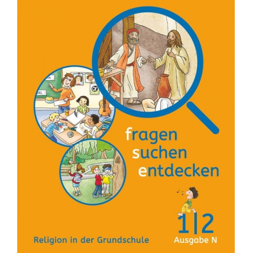 Ludwig Sauter Barbara Ort Ludwig Rendle Anita Hofbauer Andrea Wirth - Fragen - suchen - entdecken 1./2. Schuljahr - Ausgabe N - Schülerbuch