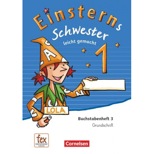 Einsterns Schwester - 1. Schuljahr - Erstlesen.Leicht gemacht - Grundschrift Buchstabenheft 3 - Ausgabe 2015