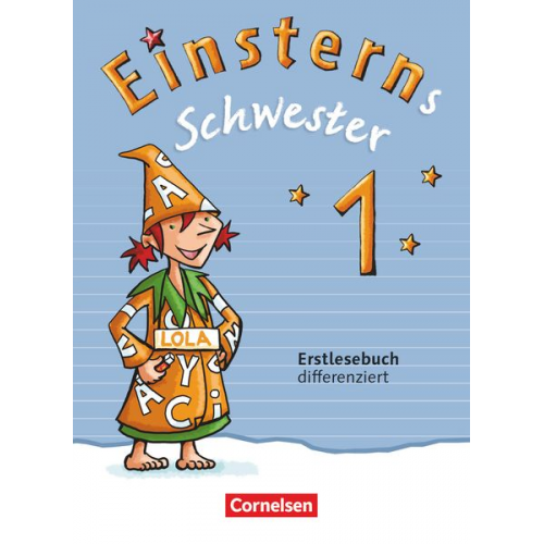 Martina Schramm - Einsterns Schwester 1. Schuljahr. Erstlesebuch - differenziert